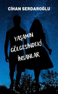 Yaşamın Gölgesindeki İnsanlar