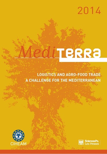Mediterra 2014. Logistics and Agro-Food Trade. A Challenge for the Mediterranean