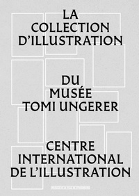 CII - La collection d'illustration du musée Tomi Ungerer.