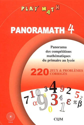  CIJM - Panoramath 4 - Panorama 2006 des compétitions mathématiques.