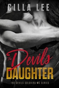  Cilla Lee - The Devils Daughter - The Devils Soldiers mc, #1.