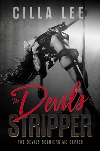  Cilla Lee - The Devils Stripper - The Devils Soldiers mc, #3.