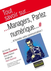 Managers, parlez numérique... et boostez votre communication !
