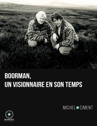 Boorman, un visionnaire en son temps