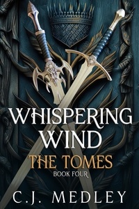 Cin (C.J.) Medley - Whispering Wind The Tomes - Whispering Wind Series, #4.