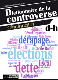  Cincinnatus - Dictionnaire de la controverse, Volume 2.