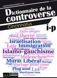  Cincinnatus - Dictionnaire de la controverse, Volume 3.