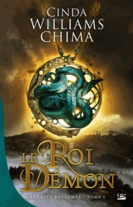Cinda Williams Chima - Les Sept Royaumes Tome 1 : Le Roi Démon.