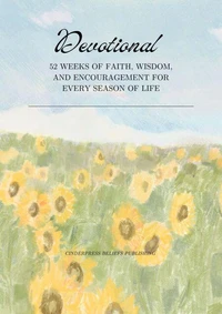 Devotional for Women Over 50: 52 Weeks of Faith, Wisdom, and Encouragement for Every Season of Life