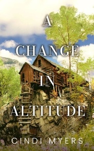  Cindi Myers - A Change in Altitude - Eureka, Colorado, #3.