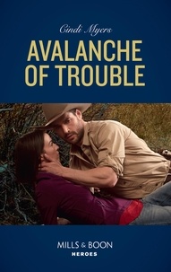 Cindi Myers - Avalanche Of Trouble.