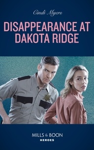 Cindi Myers - Disappearance At Dakota Ridge.