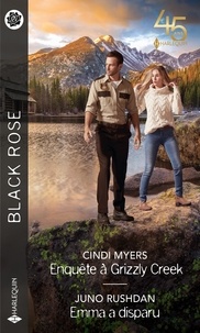 Cindi Myers et Juno Rushdan - Enquête à Grizzly Creek - Emma a disparu.