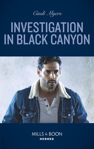 Cindi Myers - Investigation In Black Canyon.