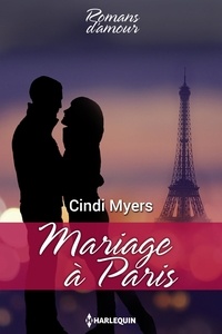 Cindi Myers - Mariage à Paris.