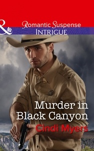 Cindi Myers - Murder In Black Canyon.
