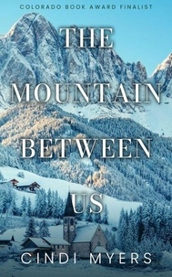 Cindi Myers - The Mountain Between Us - Eureka, Colorado, #2.