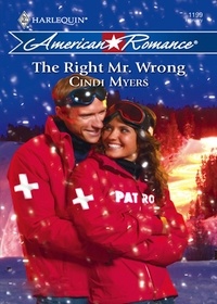 Cindi Myers - The Right Mr. Wrong.