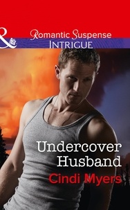 Cindi Myers - Undercover Husband.