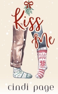  Cindi Page - Kiss Me - You &amp; Me Series, #1.