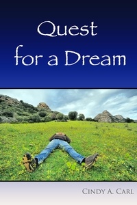  Cindy A. Carl - Quest for a Dream.
