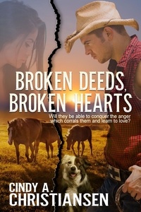  Cindy A Christiansen - Broken Deeds, Broken Hearts.