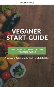 Cindy Calvo - Veganer Start-Guide - Wie Du in 10 Schritten zum Veganer wirst.