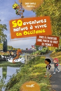 Cindy Chapelle et  PrincessH - 50 aventures nature à vivre en Occitanie.