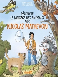Cindy Chapelle et Marc N'Guessan - Découvre le langage des animaux avec Nicolas Mathevon.