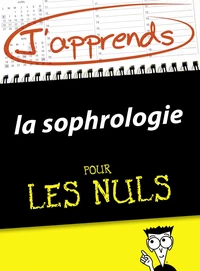 J'apprends la sophrologie pour les Nuls