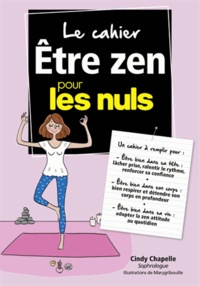 Cindy Chapelle - Le cahier Etre zen pour les nuls.