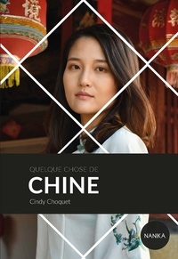 Cindy Choquet - Quelque chose de Chine.