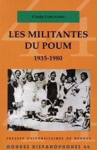 Cindy Coignard - Les militantes du POUM (1935-1980).