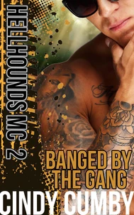 Banged By The Gang (Hellhounds MC)