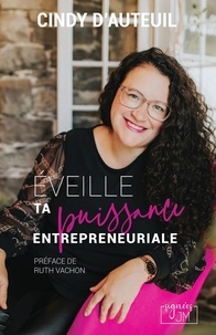 Cindy D'Auteuil et Ruth Vachon - Éveille ta puissance entrepreneuriale.