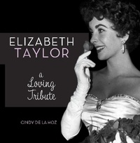 Cindy De La Hoz - Elizabeth Taylor - A Loving Tribute.