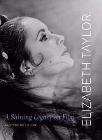 Cindy De La Hoz - Elizabeth Taylor - A Shining Legacy on Film.