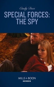Cindy Dees - Special Forces: The Spy.