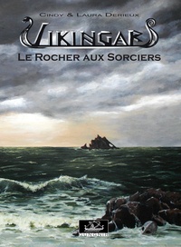 Cindy Derieux et Laura Derieux - Vikingar Tome 2 : Le Rocher aux sorciers.