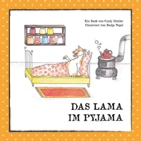 Cindy Distler - Das Lama im Pyjama - Die Welt braucht mehr Liebe. Und Reime..