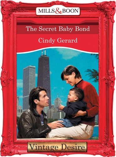 Cindy Gerard - The Secret Baby Bond.