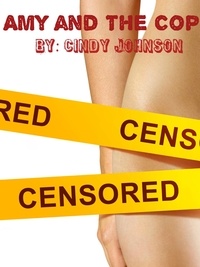  Cindy Johnson - Amy and the Cop.