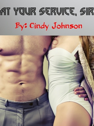  Cindy Johnson - At Your Service, Sir.