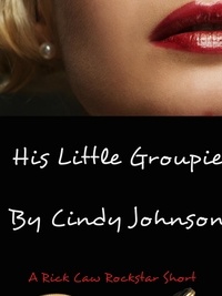  Cindy Johnson - His Little Groupie.