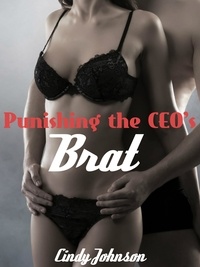  Cindy Johnson - Punishing the CEO's Brat.