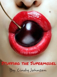  Cindy Johnson - Stuffing the Supermodel.