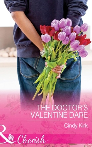 Cindy Kirk - The Doctor's Valentine Dare.