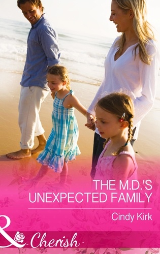 Cindy Kirk - The M.d.'S Unexpected Family.