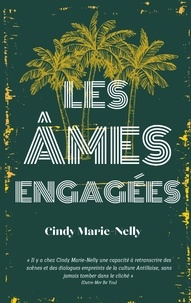 Cindy Marie-Nelly - Les âmes engagées.