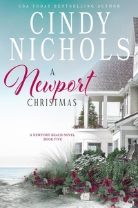  Cindy Nichols - A Newport Christmas - The Newport Beach Series, #5.